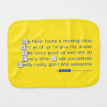 We have found a missing shoe
 And all of us forgive my shoes
 Tee looks good as well and all
 Every time I see yourselves
 Really really good and awesome  Burp Cloth