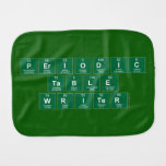 Periodic
 Table
 Writer  Burp Cloth