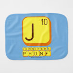 J
 JENNIFER'S
 PHONE  Burp Cloth