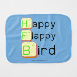 Happy
 Flappy
 Bird  Burp Cloth