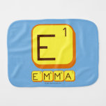 E
 EMMA  Burp Cloth
