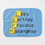Eppy 
 Bertday
 Precious
 Masangkay  Burp Cloth