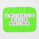 Periodic
 Table
 Writer  Burp Cloth