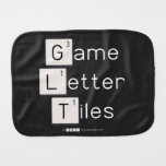 Game
 Letter
 Tiles  Burp Cloth