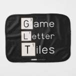 Game
 Letter
 Tiles  Burp Cloth