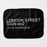 LONDON STREET SIGN  Burp Cloth