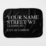Your Name Street  Burp Cloth