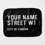 Your Name Street  Burp Cloth
