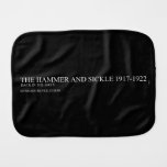 the hammer and sickle  Burp Cloth