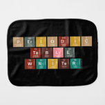 Periodic
 Table
 Writer  Burp Cloth