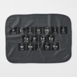 Periodic
 Table
 Writer  Burp Cloth