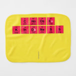 Choose 
 Kindness
 
 
   Burp Cloth