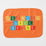 Periodic
 Table
 Writer  Burp Cloth