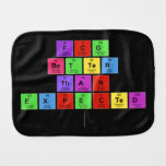 FCG
 Better
 Than
 Expected
   Burp Cloth