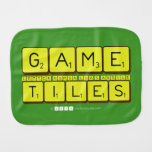 Game
 Letter nomsa luv's andile
 Tiles  Burp Cloth