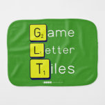 Game
 Letter
 Tiles  Burp Cloth