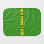 F
 L
 O
 R
 A
 M
 A
 E  Burp Cloth