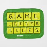 Game
 Letter
 Tiles  Burp Cloth
