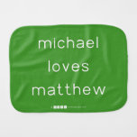 michael
 loves
 matthew  Burp Cloth