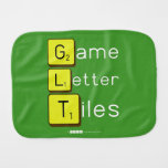 Game
 Letter
 Tiles  Burp Cloth