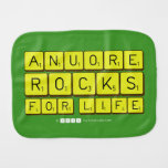 Anuore
 Rocks
 For Life  Burp Cloth