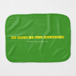 Mr know it all Phumakim   Burp Cloth