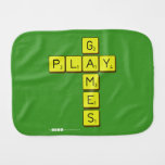       G
 PLAY
       M
       E
       S  Burp Cloth