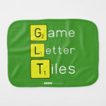 Game
 Letter
 Tiles  Burp Cloth