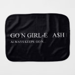Go N GIRL-E   A$H  Burp Cloth