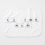 AP chem
 rules  Burp Cloth