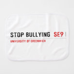 Stop Bullying   Burp Cloth