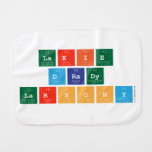 laxie
 drady
 larsony  Burp Cloth