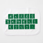 Happy
 Birthday
 Ryan!  Burp Cloth