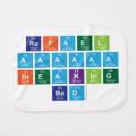 rafael
 aaaaaa
 breaking
 bad  Burp Cloth