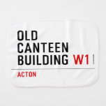 Old  Canteen  building  Burp Cloth