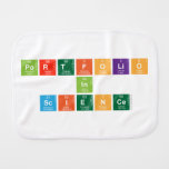 Portfolio 
 in 
 SCIENCE  Burp Cloth