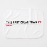 This Particular Town  Burp Cloth
