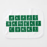 happy
 birthday 
 tommy  Burp Cloth
