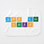 Tips and 
 Hacks  Burp Cloth