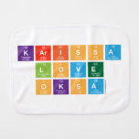Karissa
 Love
 Oksa  Burp Cloth