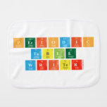 Periodic
 Table
 Writer  Burp Cloth
