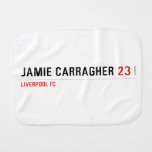 Jamie carragher  Burp Cloth