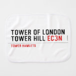 Tower of London Tower Hill  Burp Cloth