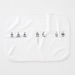 walk the line
   Burp Cloth
