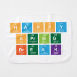 Happy
 Spring
 Break  Burp Cloth