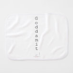 G o d d a m i t   Burp Cloth
