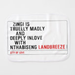   Zingi is truelly madly      and deeply inlove    with  nthabiseng  Burp Cloth