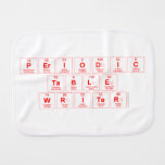 Periodic
 Table
 Writer  Burp Cloth