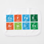 coffee 
 brindes  Burp Cloth