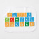 Happy
 Birthday
 Shannon  Burp Cloth